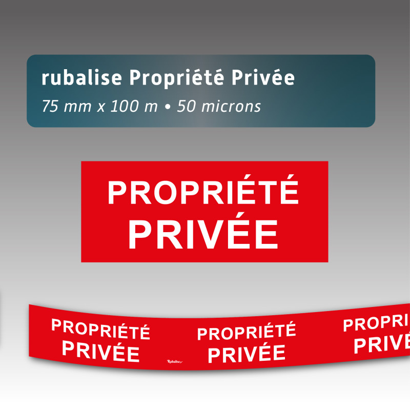 Rubalise propriété privée 75mm*100m Rubalise propriété privée 75mm*100m