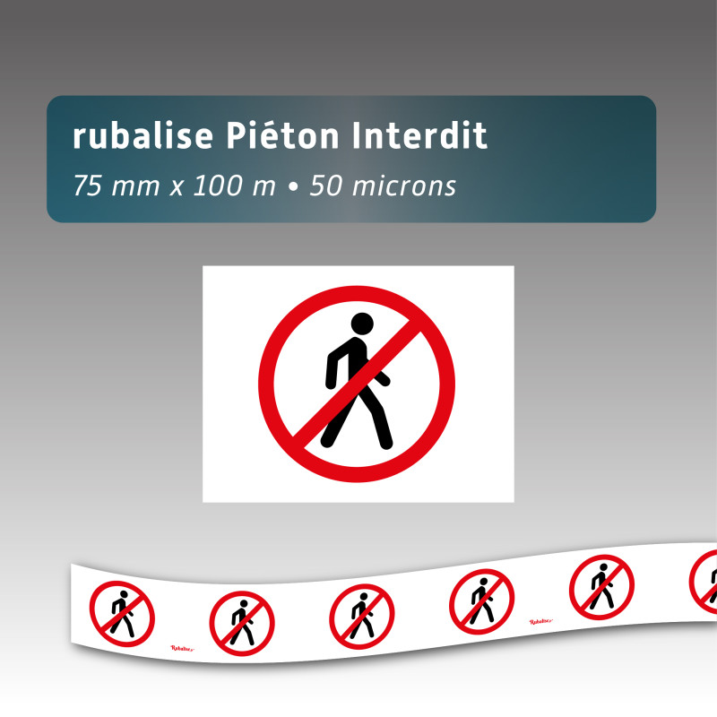 Rubalise plastique interdit au piéton 75mm*100m Rubalise plastique interdit au piéton 75mm*100m