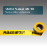 Rubalise plastique PASSAGE INTERDIT - 75mm*250m