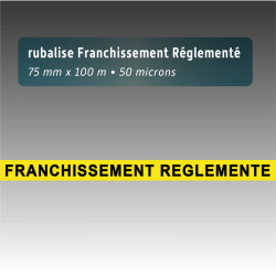 Rubalise plastique jaune- "Franchissement réglementé" 75mm*100m