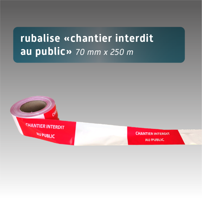 Rubalise CHANTIER INTERDIT AU PUBLIC
