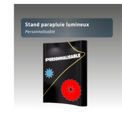 Stand parapluie lumineux - personnalisable
