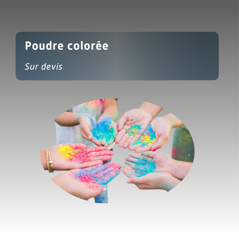 Poudre colorée - sur devis