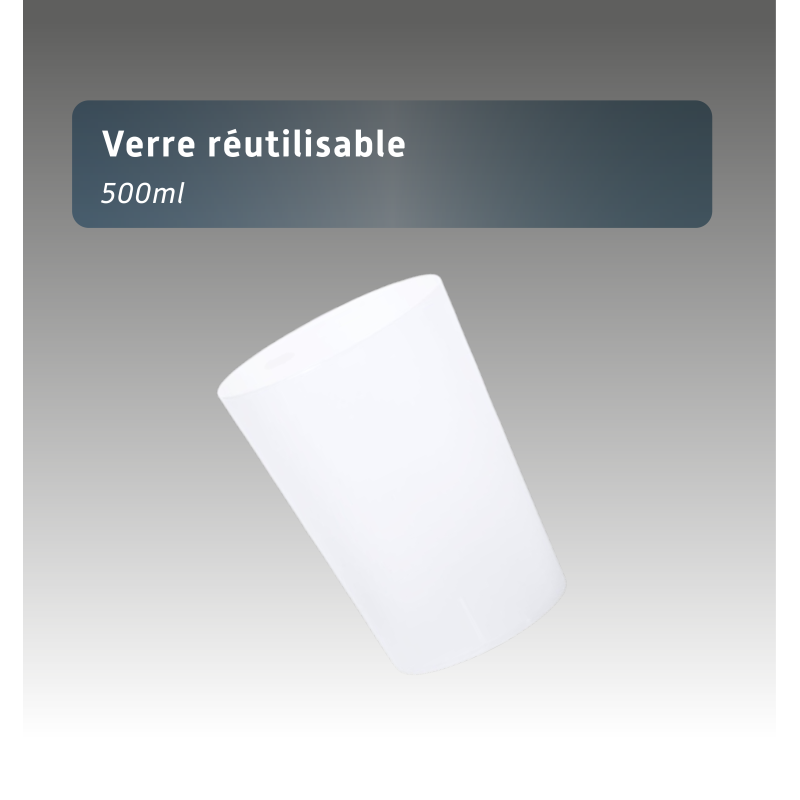 Verre réutilisable en stock 500ml