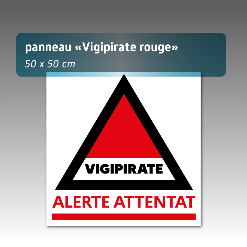 Panneau Vigipirate « Vigilance Alerte Attentat » – Aquilux 50 x 50 cm