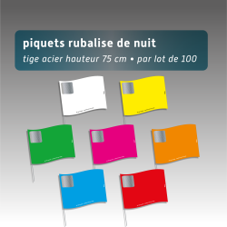 Piquet rubalise spécial nuit réutilisable - 7 couleurs -  Balisage